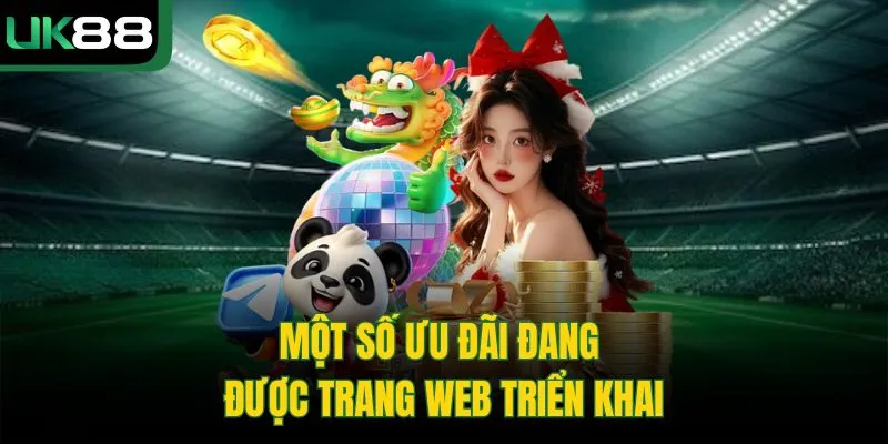 UK88 56 Một số ưu đãi đang được trang web triển khai