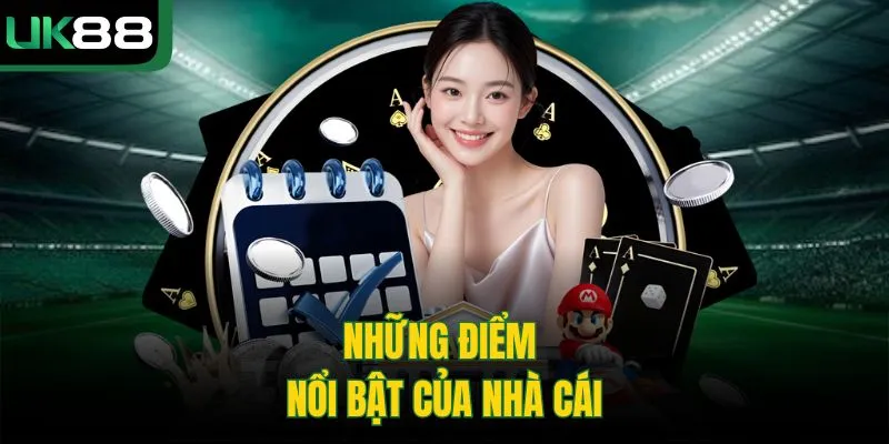 UK88 54 Những điểm nổi bật của nhà cái
